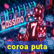 coroa puta